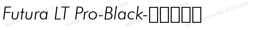 Futura LT Pro-Black字体转换